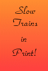 Slow Trains in Print